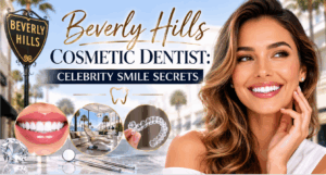 Beverly Hills Cosmetic Dentist